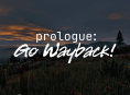 Prologue: Go Wayback! プレビュー: 現状では、お勧めするのは難しいです