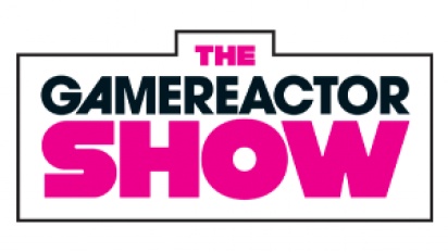 The Gamereactor Show - Episode 76